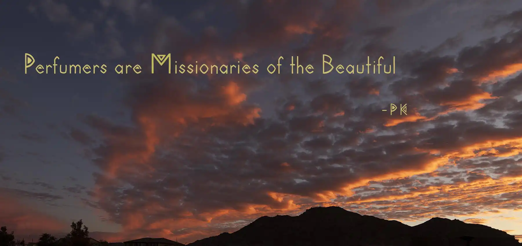 1-perfumers are missionaries of the beautiful